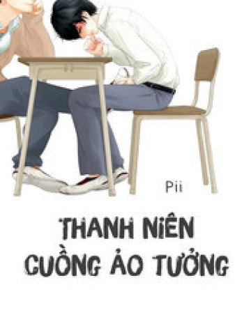 Thanh Niên Cuồng Ảo Tưởng